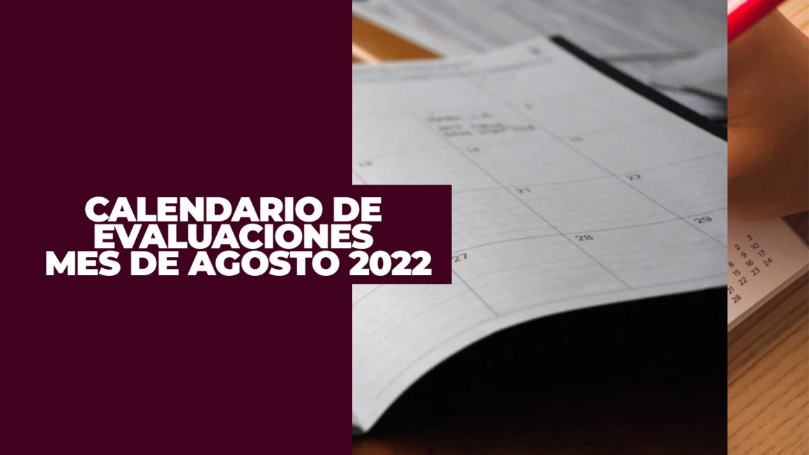 Calendario de Evaluaciones – Agosto 2022