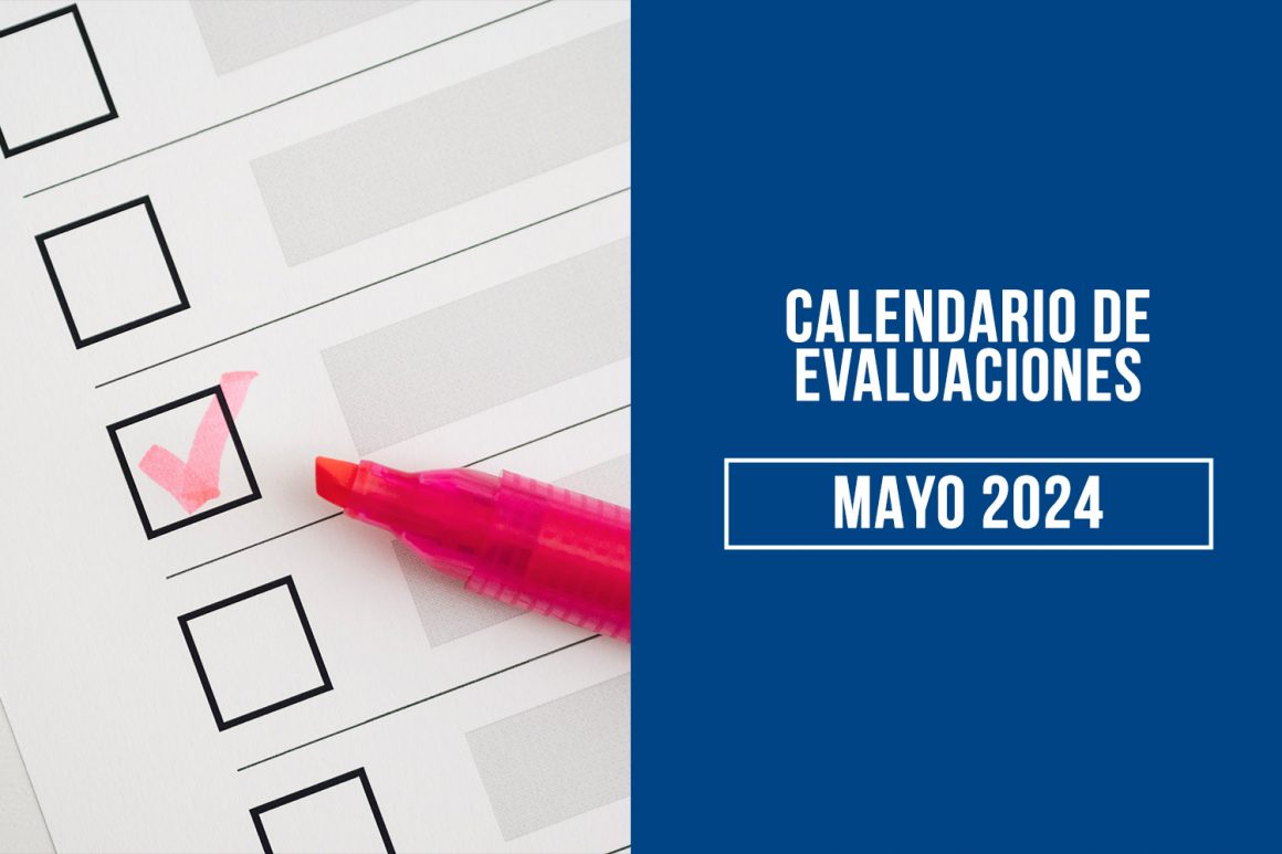 Calendario de Evaluaciones Mayo 2024