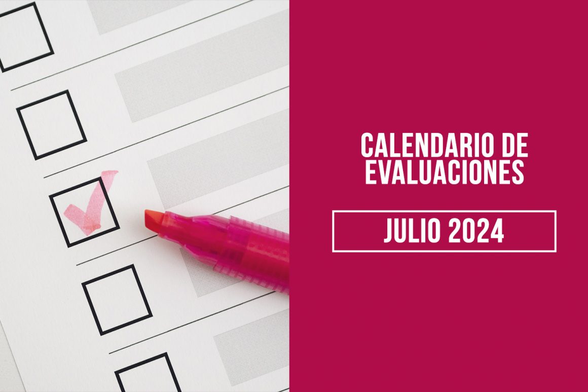 Calendario de Evaluaciones Julio 2024